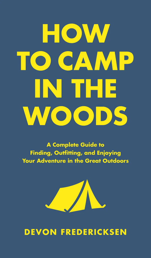 How to Camp in the Woods - Hachette Book Group - S&H