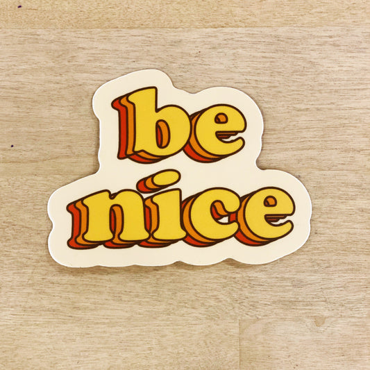 Be Nice - Sticker