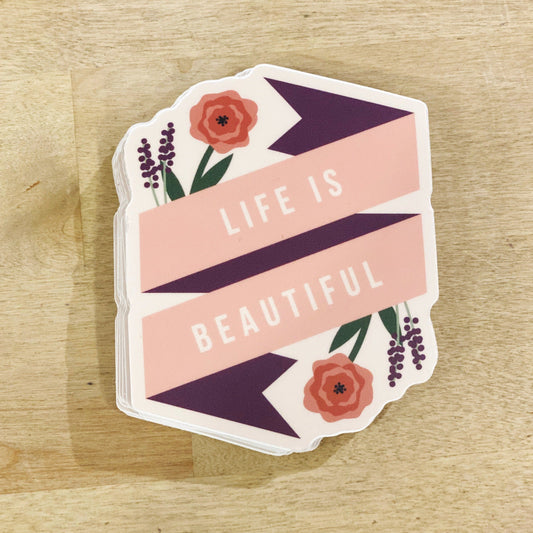 Life is Beautiful - Sticker