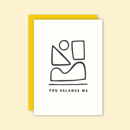 You Balance Me Letterpress - Card